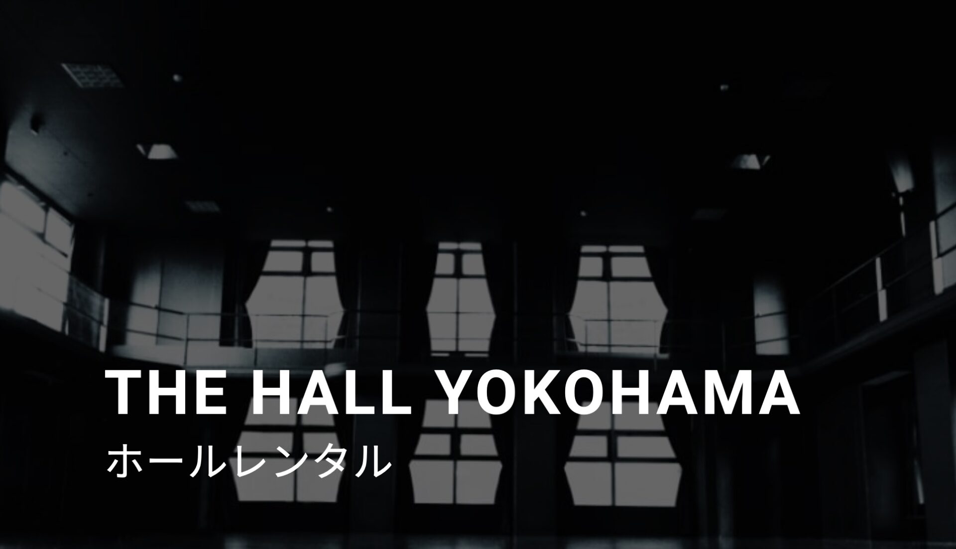 THE HALL YOKOHAMA
